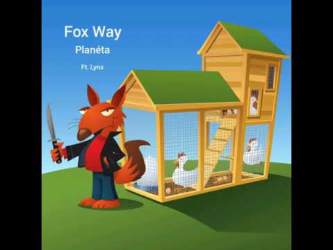 Fox Way - Planéta Ft. Lynx