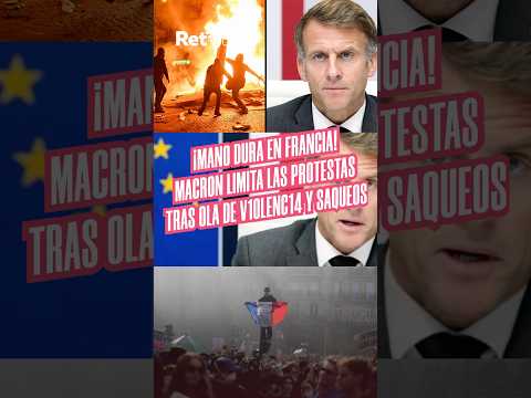 ¡Francia endurece las reglas para salir a protestar! 🇫🇷🚨
