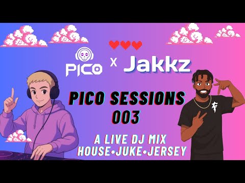 Pico Sessions 003 Ft. Jakkz! House,Juke,Jersey Club Mix