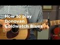 How to play Goldwatch Blues by Donovan - Guitar Lesson Tutorial