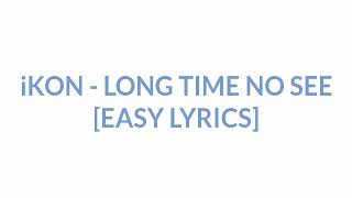 Download lagu iKON - LONG TIME NO SEE [EASY LYRICS] mp3