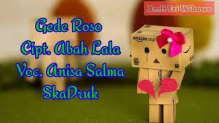 Download lagu Gede Roso (Abah Lala) Voc. Anisa Rahma (SkaDruk) mp3