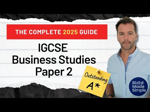 IGCSE Business Studies Paper 2 – Everything You Need for a Grade 9/A*
