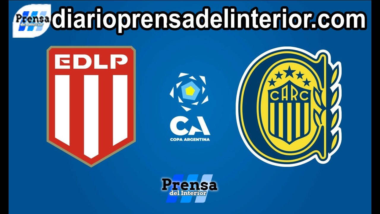 Estudiantes vs Rosario Central EN VIVO - Copa Argentina 2026