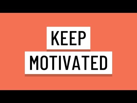 Keeping Motivated