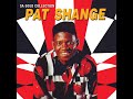 Pat Shange Tonight You Gonna Give