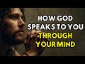 How God Speaks To You Through Your Mind Spiritual Guidance Explained
