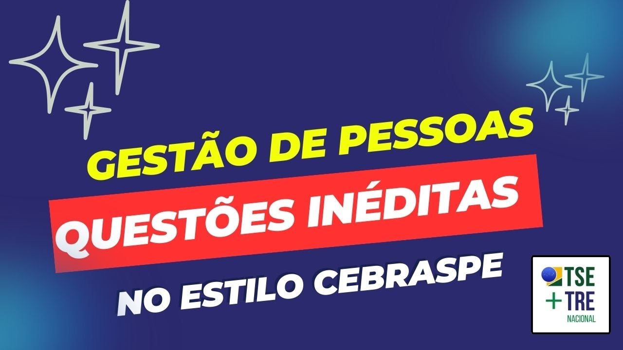 TSE 2024   15 questões comentadas de Gestao de Pessoas