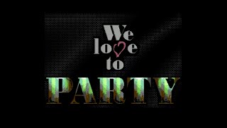We Love To Party - Lethargy [C64][Demo]