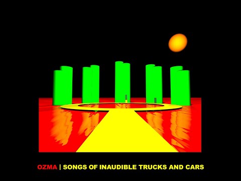 Ozma - Songs Of Inaudible Trucks And Cars (Full Album)