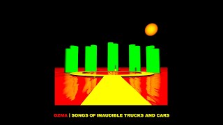 Ozma - Songs Of Inaudible Trucks And Cars (Full Album)