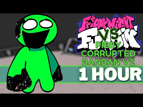 JUMO - FNF 1 HOUR SONG Perfect Loop (Pibby Corrupted Banban V2 I Garten of Banban Corruption)