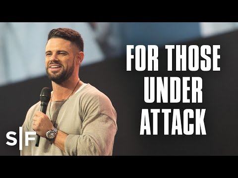For Those Under Attack | Steven Furtick