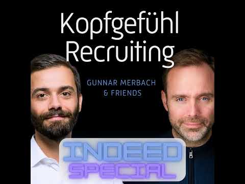Nr. 23: INDEED-SPECIAL - Wie die Plattform wirklich funktioniert: Ein Deep Dive für Recruiter (Pa...