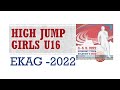 EKAG - 2022. High Jump. GIRLS U16. Final A. Highlights