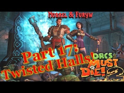 Nobbel & Furyw Play: Orcs Must Die! 2 [Part 17]