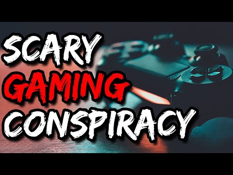 Scary Gaming Conspiracies