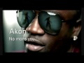Akon - No more you (Lyrics) Official Music HQ