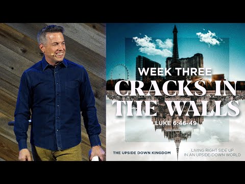 Cracks In The Walls | Luke 6:46-49