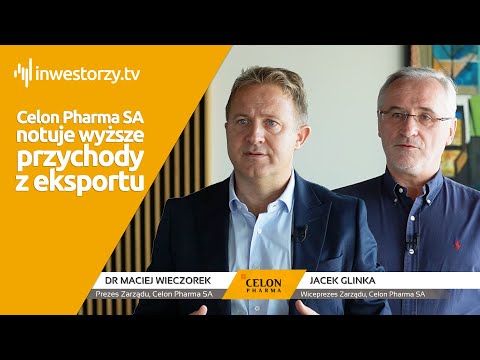 Celon Pharma SA, Maciej Wieczorek i Jacek Glinka – Zarząd, #341 PREZENTACJE WYNIKÓW