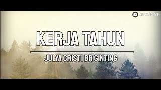 Download lagu Lirik Lagu Karo Terbaru • Kerja Tahun • Julya Cristi br Ginting mp3