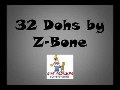 32 Dohs by Z-Bone