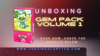 Unboxing Gem Pack Vol. 1 | Chasing Glory TCG