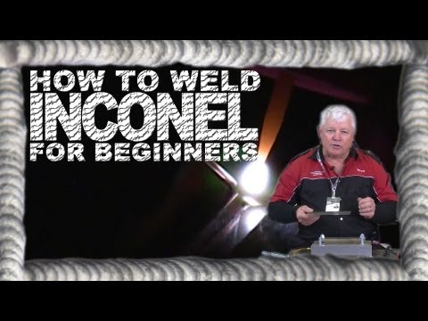 How to Weld Inconel 625 for Beginners | TIG Time