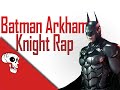 Batman Arkham Knight Rap By JT Music Say Goodbye To Batman