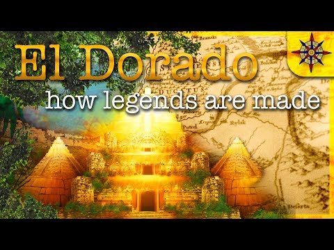 El Dorado: How Legends are Made