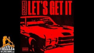 Clyde Carson - Let's Get It [Prod. Shonuff] [Thizzler.com]