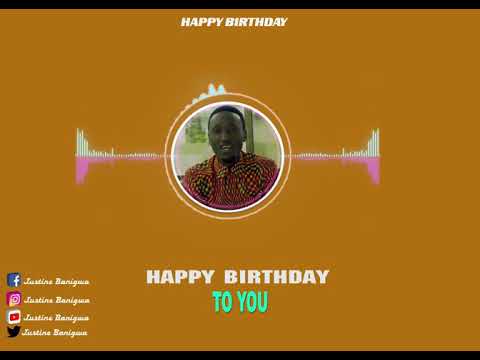 Happy birthday - Justine Banigwa