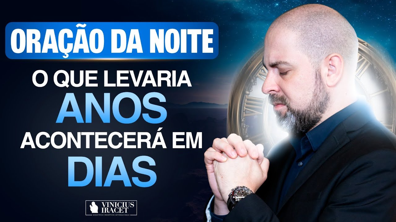 Oração da Noite 22 de Novembro no Salmo 91 - Para que aconteça em dias o que levaria anos (Dia 15)