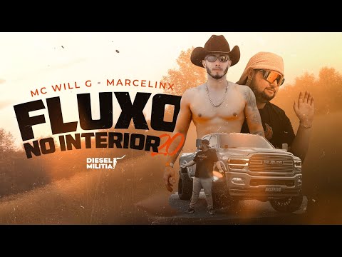 Mc Will.G, Marcelinx - Fluxo no Interior 2.0
