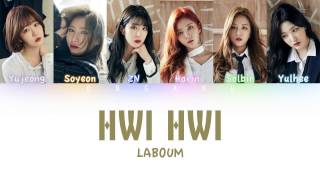 LABOUM (라붐) - Hwi Hwi (휘휘) | Color Coded HAN/ROM/ENG Lyrics