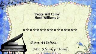 Peace Will Come Hank Williams Jr