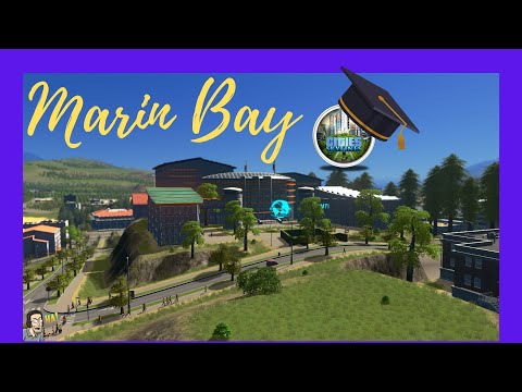 Cities Skylines |8| College Campus is OPEN! Marin Bay