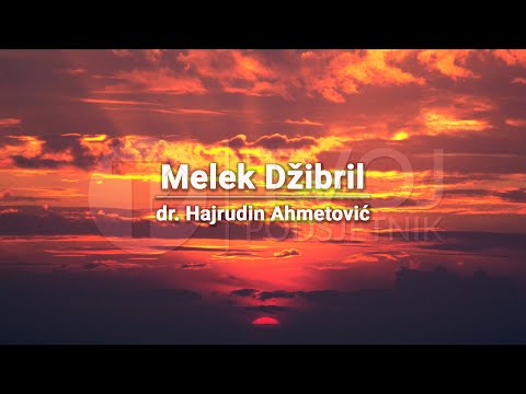 Melek Džibril - dr. Hajrudin Ahmetović ᴴᴰ┇Tvoj podsjetnik