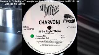 Charvoni - I'll Be Right There (Intensified Dub) (1992)