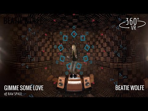 Beatie Wolfe - Raw Space - VR Single: Gimme Some Love