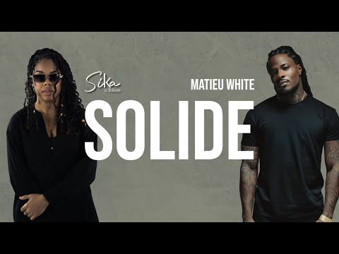 Sika Rlion - Solide Ft. @matieuwhite (Video Lyrics)