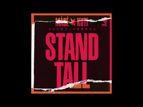 Mádé Kuti - Stand Tall (Official Audio)