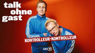 Kontrolleur-Kontrolleur | Talk ohne Gast | Till Reiners, Moritz Neumeier