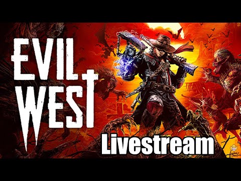 🔴Live - Evil West - Cowboy Hunts Some Vampires