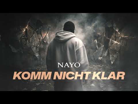 NAYO - Komm nicht klar (Official Audio)