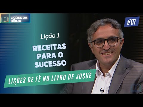 Lições de fé no livro de Josué - Lição 1 - Receita para o Sucesso