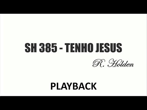 PLAYBACK SH 385 - TENHO JESUS  (SALMOS E HINOS)