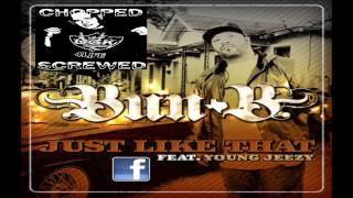 Just Like That Bun B Feat  Young Jeezy Chopped & Screwed By Furst