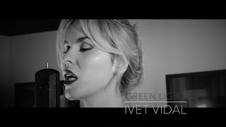 GREEN LIGHT - Lorde (cover by Ivet Vidal)