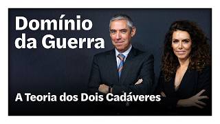 A Teoria dos Dois Cadáveres | O Domínio da Guerra